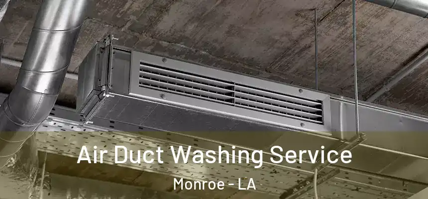  Air Duct Washing Service Monroe - LA