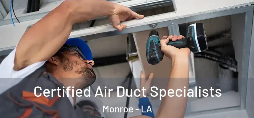  Certified Air Duct Specialists Monroe - LA
